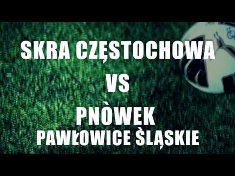 Skra czestochowa vs pniowek pawlowice_27.04.2013_zapowiedz
