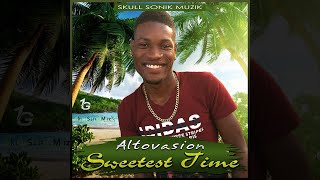 Altovasion - Sweetest Time (Audio) | Prod. By Snype | Skull Sonik Musik Barbados