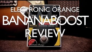 Video thumbnail for Electronic Orange Bananaboost review by gilmourish