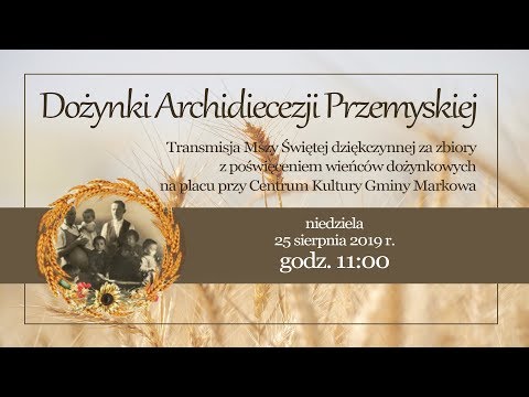 Dożynki Archidiecezji Przemyskiej 2019