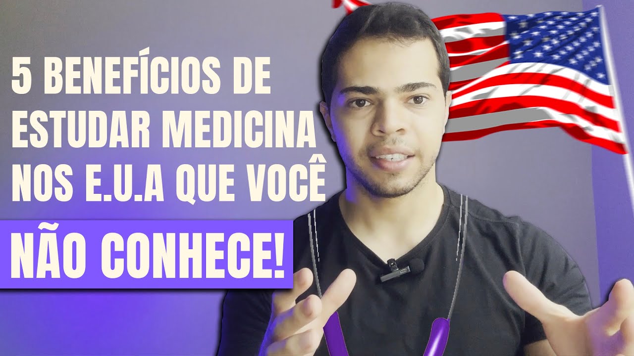 5 BENEFÍCIOS em ESTUDAR MEDICINA NOS ESTADOS UNIDOS DA AMÉRICA