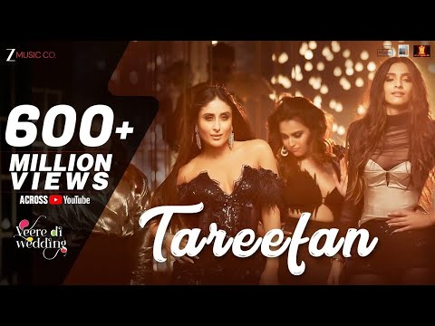 Tareefan | Veere Di Wedding | QARAN  Ft. Badshah | Kareena Kapoor Khan, Sonam Kapoor, Swara & Shikha