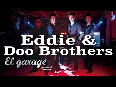 El garage presenta Eddie & Doo Brothers - 