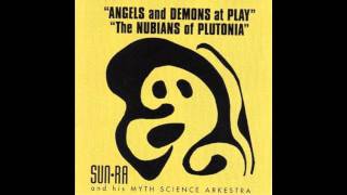 Sun Ra - Angels and Demons at Play