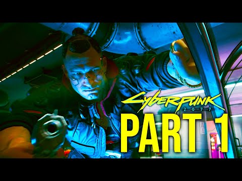 CYBERPUNK 2077 Playthrough Part 1 - STREETKID