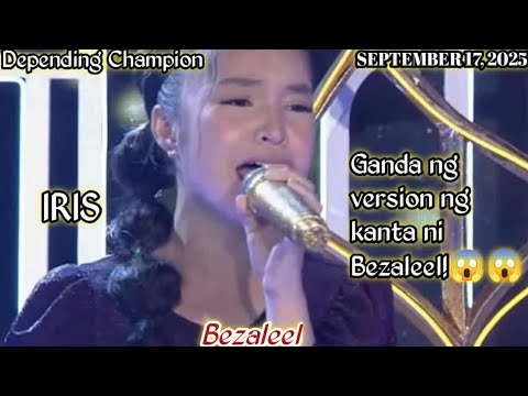 SEPTEMBER 17, 2025 | BEZALEEL | IRIS | TAWAG NG TANGHALAN | SHOWTIME