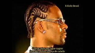 R.Kelly - Hair Braider (LEGENDADO/TRADUÇÃO EM PORTUGUÊS)