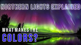 What Creates the Colors in the Northern Lights? - Causes of the Aurora Colors Explained