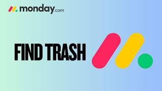 How to Find Trash in Monday.com | Easy Guide 2026