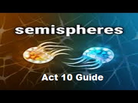 Semispheres Act 10 Guide