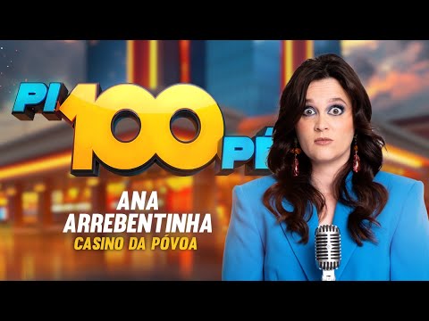 PI100Pé - Ana Arrebentinha