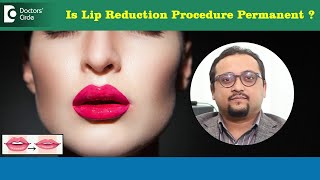 REDUCE BULKY LIPS - Is LIP REDUCTION Permanent & Recovery time -Dr. Vybhav Deraje | Doctors' Circle