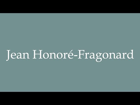 How to Pronounce ''Jean Honoré-Fragonard'' Correctly in French