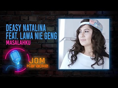 Deasy Natalina feat. Lawa Nie Geng - Masalahku (Official Karaoke Video)