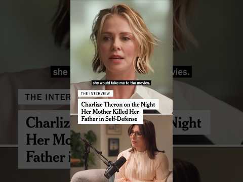 Charlize Theron on the Night Her Mother Killed Her Father in Self-Defense