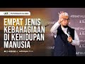 Empat Jenis Kebahagiaan Di Kehidupan Manusia Ustadz Adi Hidayat