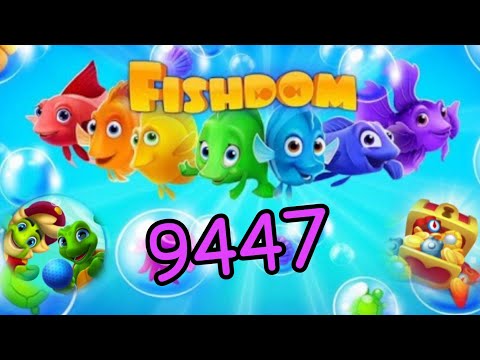 Fishdom 2022, no Boosters 9447 level - прохождение без бустеров, 9447 уровень.
