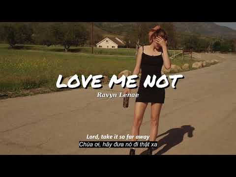 Vietsub | Love Me Not - Ravin Lenae | Lyrics Video