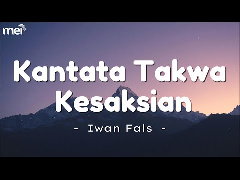Kantata Takwa - Kesaksian - Iwan Fals [ Lagu Lirik ]