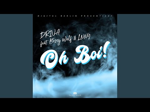 Oh Boi (feat. Bissy Wolf & LNNY)
