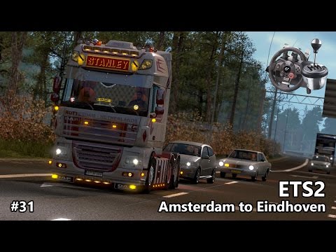 ETS2 #31 - DAF XF 105 by Stanley - Amsterdam to Eindhoven