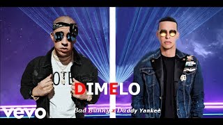 Dimelo - Bad Bunny x Daddy Yankee (Audio Oficial) (Know no better)