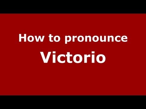 How to pronounce Victorio