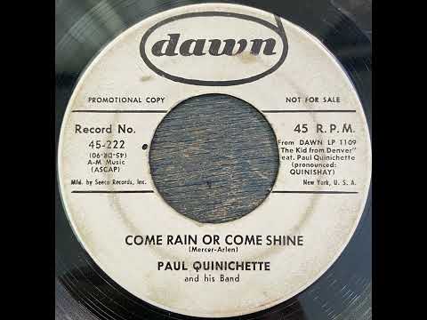 Come Rain Or Come Shine - Paul Quinichette And His Band