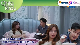 Download lagu EZRA BUJUK FELI SUPAYA MAU MAKAN / CINTA SEDALAM RINDU  SCTV HARI INI 26 OKTOBER 2025 mp3