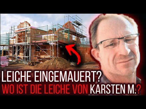 Mord an Karsten M. Wurde seine Leiche eingemauert?