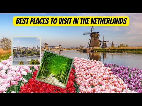 , title : 'Top 10 Best Places To Visit In The Netherlands Travel Guide'