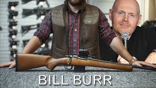 Bill Burr- I Have A Serious Question For Gun Owner
