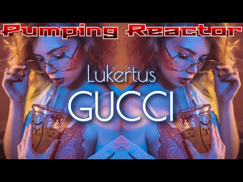 Lukertus - GUCCI (Original mix 2019)