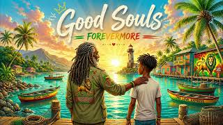 Download lagu Good Souls Forevermore – Spirit Roots | Emotional Family Reggae Song mp3