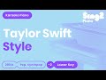 Taylor Swift - Style (Lower Key) Piano Karaoke