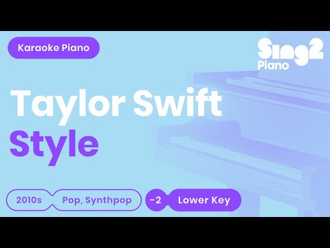 STYLE (Lower Key - Piano Karaoke demo) Taylor Swift