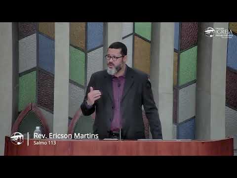 Louvai ao Senhor - Salmo 113:1-9 | Rev. Ericson Martins