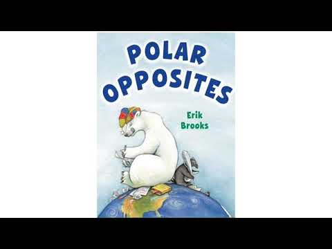 Polar Opposites by Erik Brooks | Read Aloud