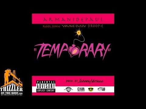 Armani Depaul ft. Kool John, Young Gully, Droop-E - Temporary [Prod. Johnny Versace] [Thizzler.com]