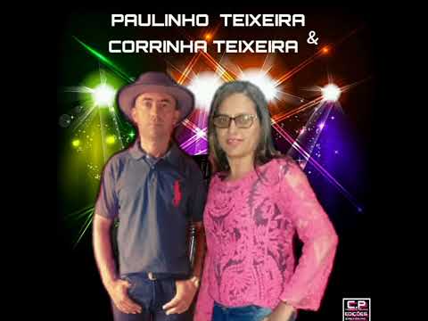 PAULINHO TEIXEIRA E CORRINHA TEIXEIRA solteirão  (CORVE)