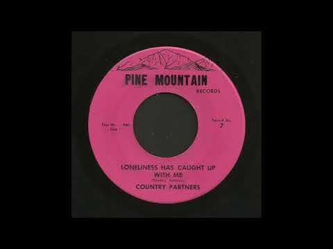 Country Partners - Loneliness Has Caught Up With Me - Bluegrass 45