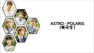 ASTRO - POLARIS ( 북극성 ) Lyrics | COLOR CODED - HAN - ROM |