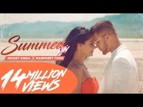 Mickey Singh X Manpreet Toor - Summer Luv |  Latest Punjabi Songs 2020