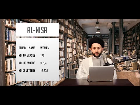 Ch.4 Surah Al-Nisā (Women) Sayed Jawad Qazwini "A Quick Look Into The Glorious Book"