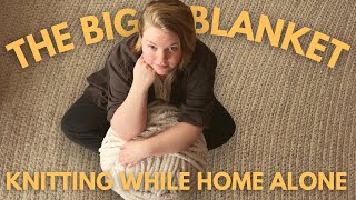 UNRAVEL & KNIT a King Size Blanket