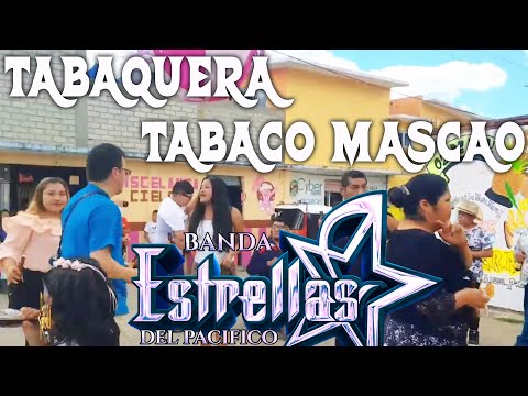 Tabaquera & Tabaco Mascao - Banda Estrellas del Pacífico