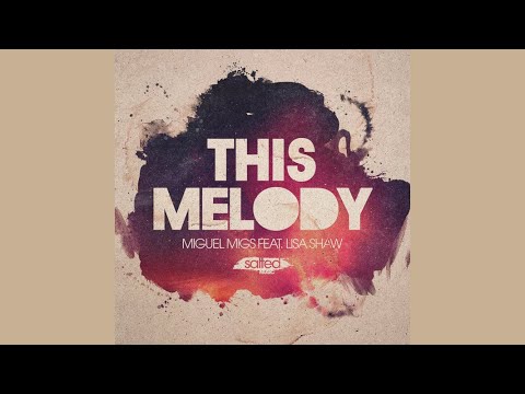 Miguel Migs Feat.Lisa Shaw - This Melody
