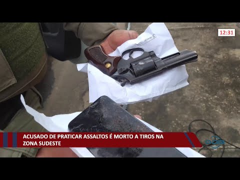 Acusado de praticar assaltos é morto a tiros na zona sudeste 18 11 2021