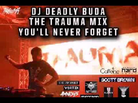 Deadly Buda The Trauma Mix You'll Never Forget