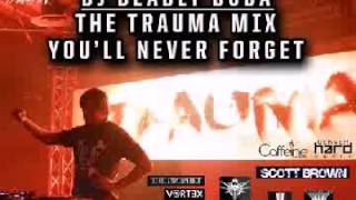 Deadly Buda The Trauma Mix You'll Never Forget